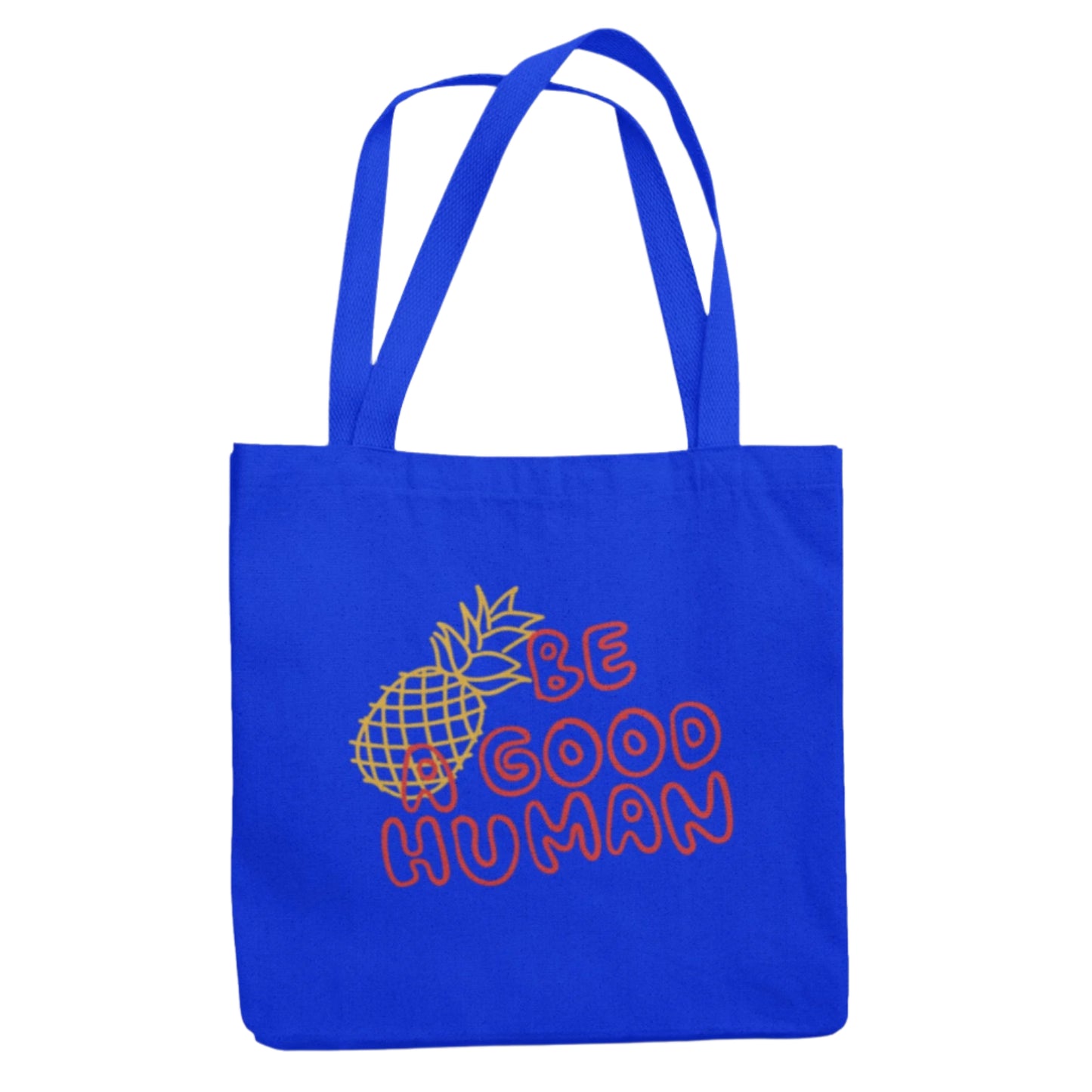 Be A Good Human Pineapple Tote