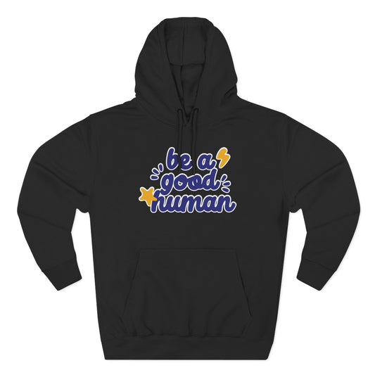 BE A GOOD HUMAN STAR HOODIE