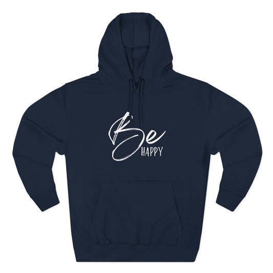 Be Happy Hoodie