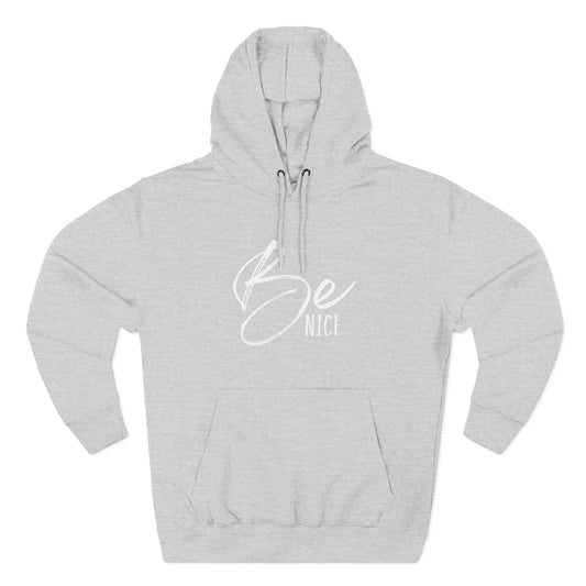 Be Nice Hoodie