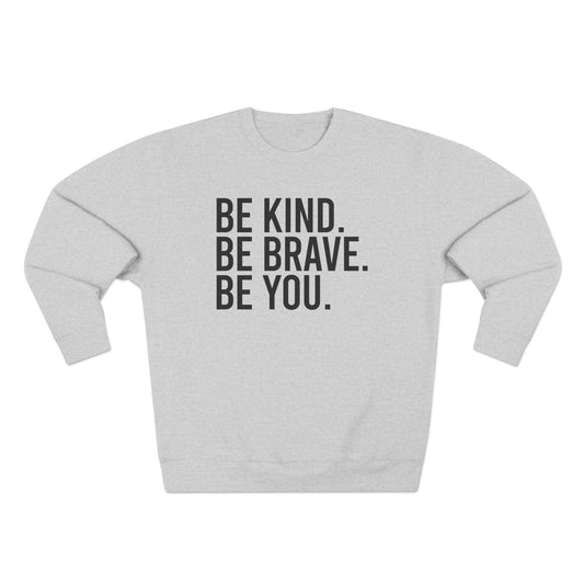 Be Kind Be Brave Be You Black Crewneck