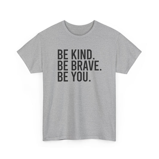 Be Kind Be Brave Be You Black Tee