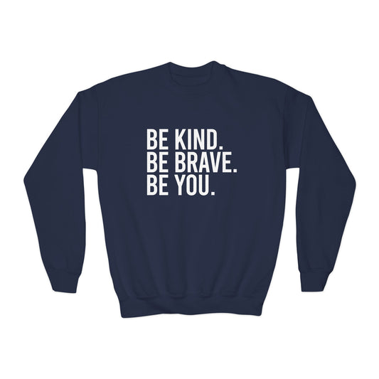 Be Kind Be Brave Be You White YOUTH Crewneck