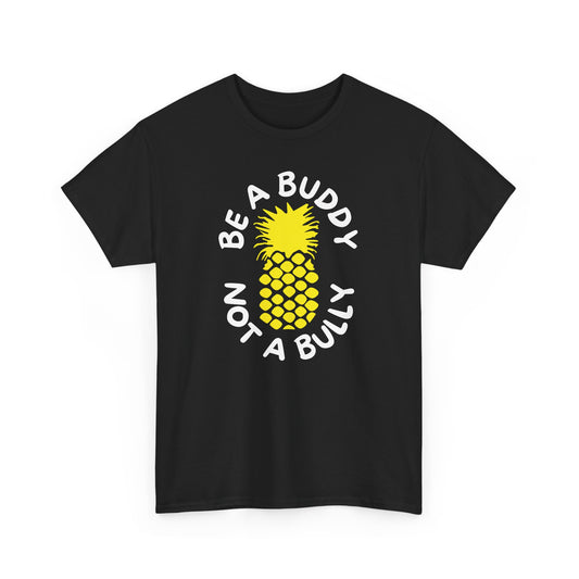 Be A Buddy Tee