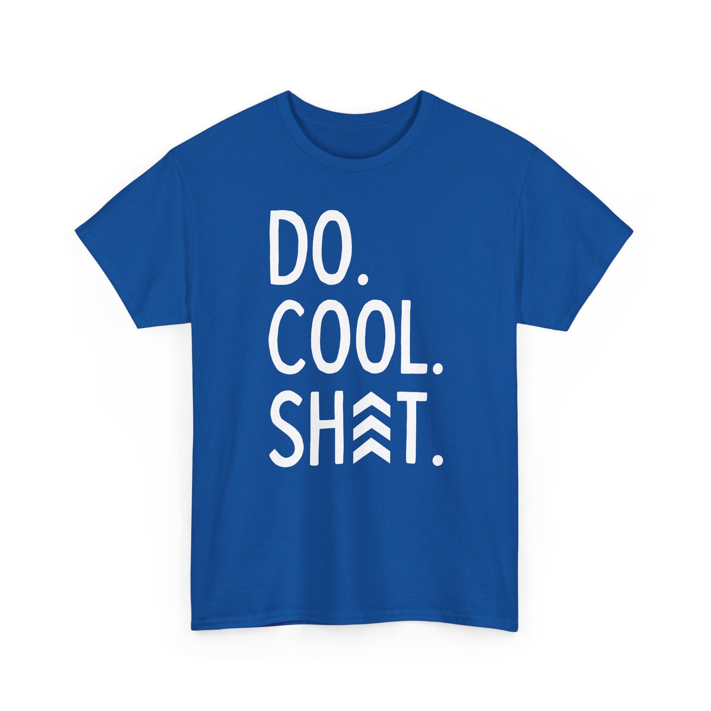 Do Cool Shit Tee