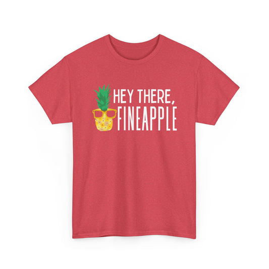 Hey Fineapple Tee