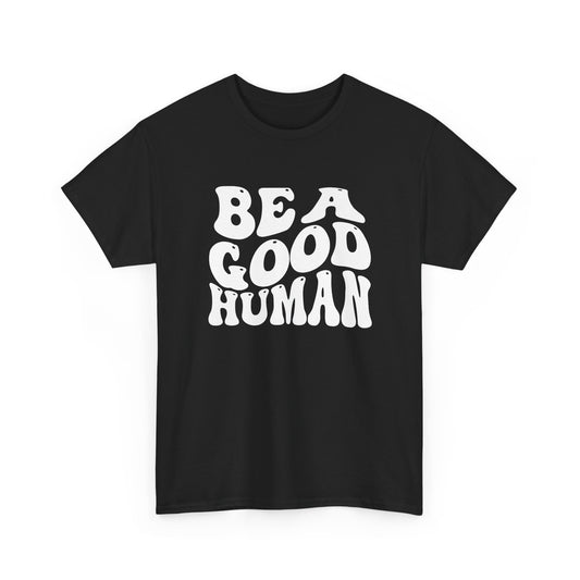 Be A Good Human Groovy White Tee