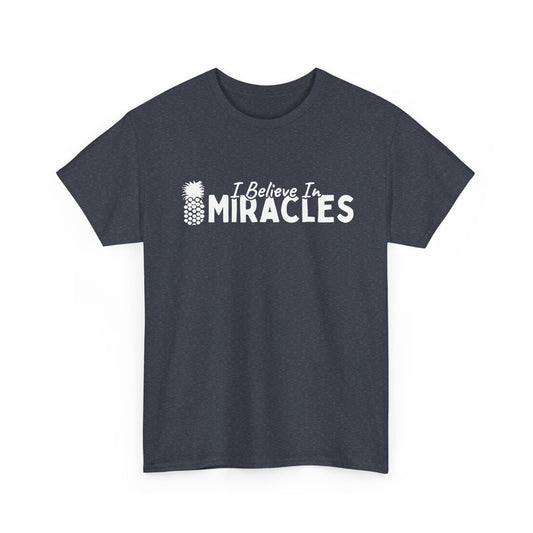 I Believe In Miracles White Tee