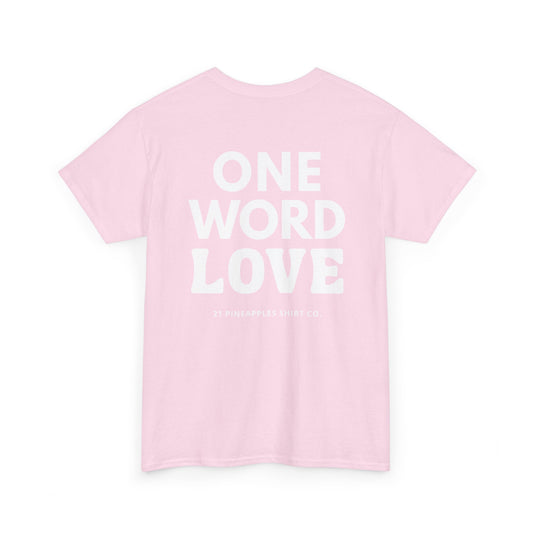 One Word Love Tee
