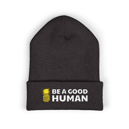 Be A Good Human Main Embroidered Beanie