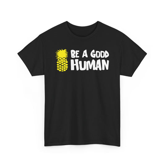 Be A Good Human Cartoon Tee