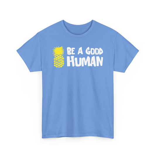 Be A Good Human Cartoon Tee