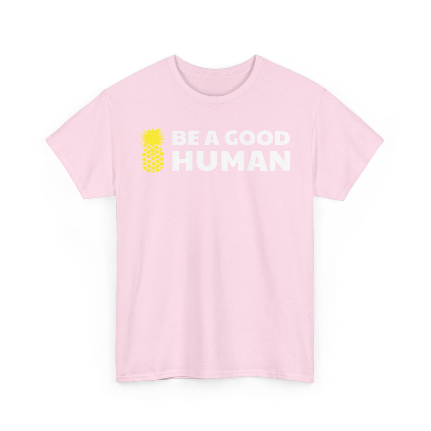 Be A Good Human Main Tee