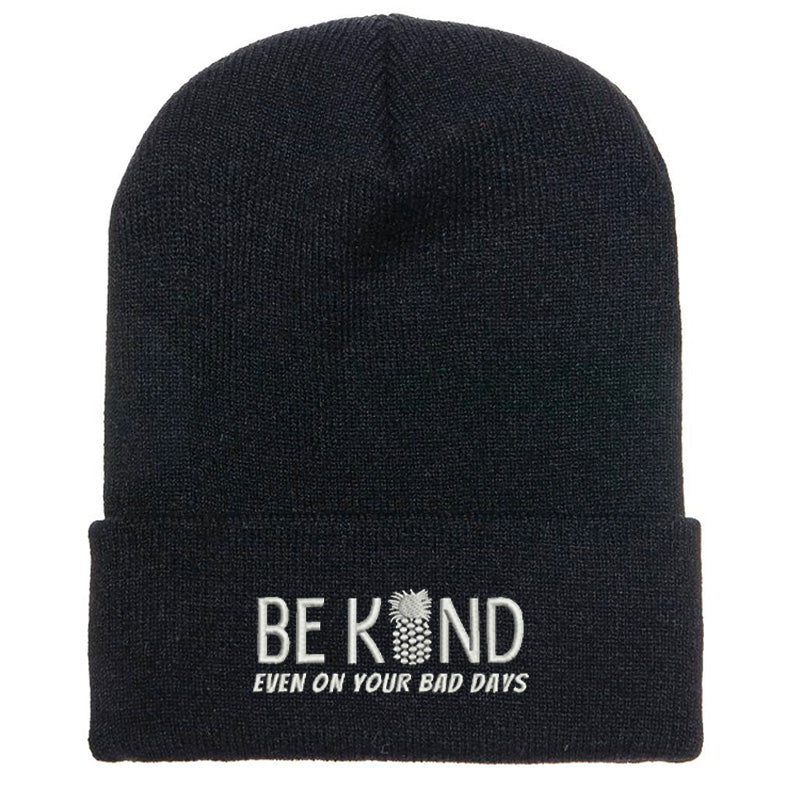 Be Kind Even On Your Bad Days Beanie