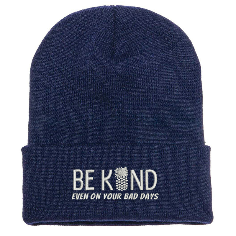 Be Kind Even On Your Bad Days Beanie
