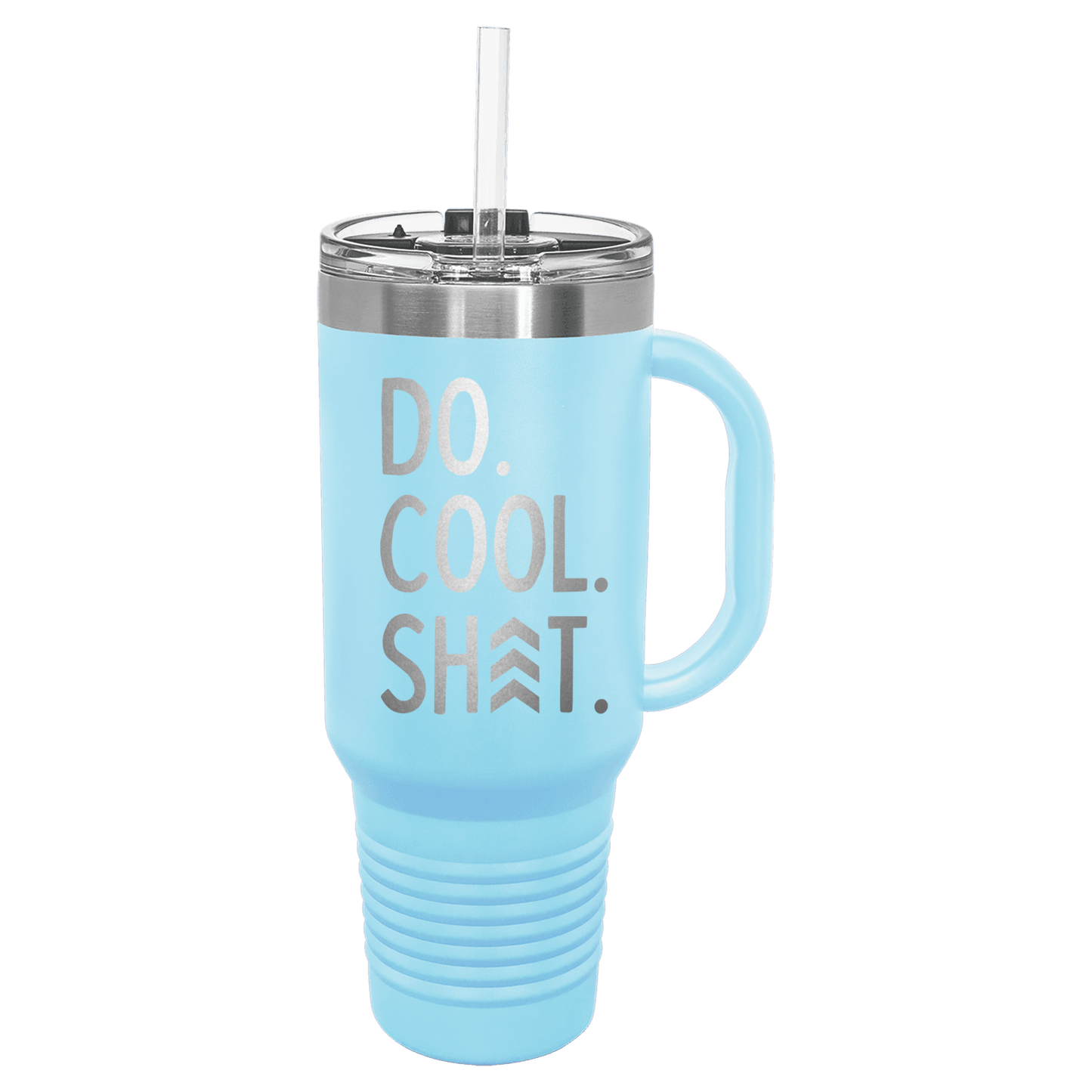 Do Cool Shit Laser Etched Tumbler with Handle & Straw - 40oz