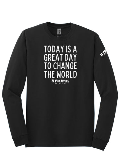 Great Day To Change The World Long Sleeve Tee