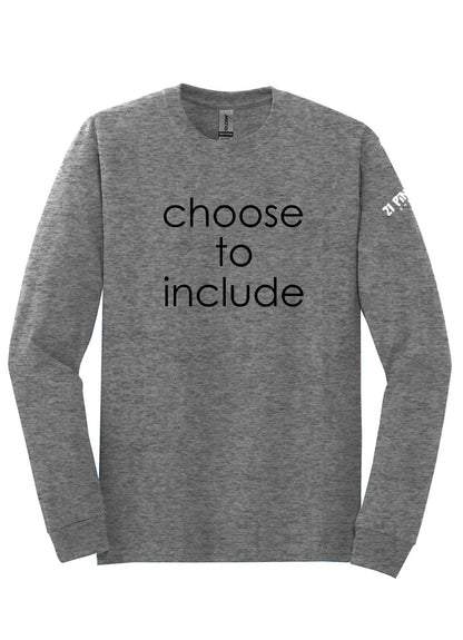 Choose To Include Long Sleeve Tee