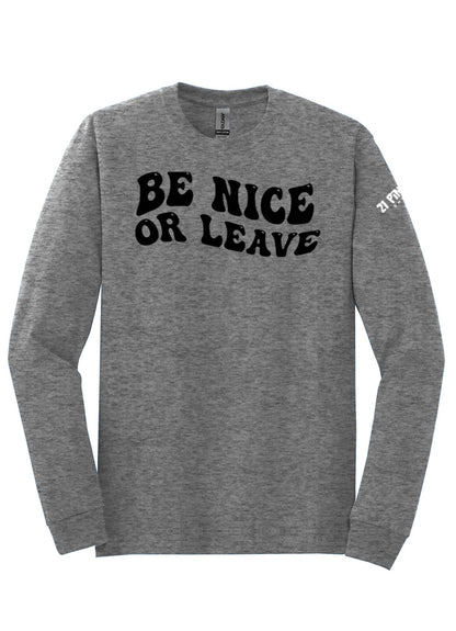 Be Nice or Leave Long Sleeve Tee