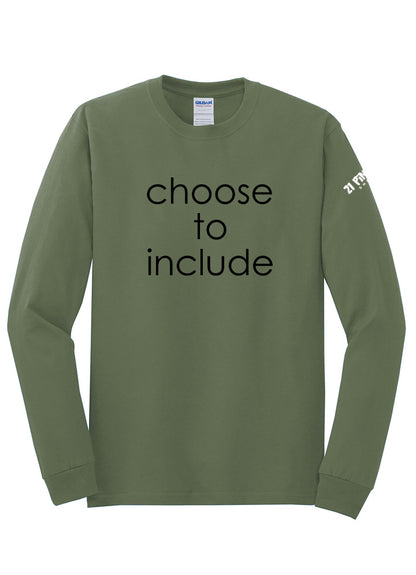 Choose To Include Long Sleeve Tee