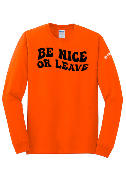 Be Nice or Leave Long Sleeve Tee