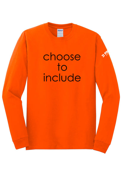 Choose To Include Long Sleeve Tee