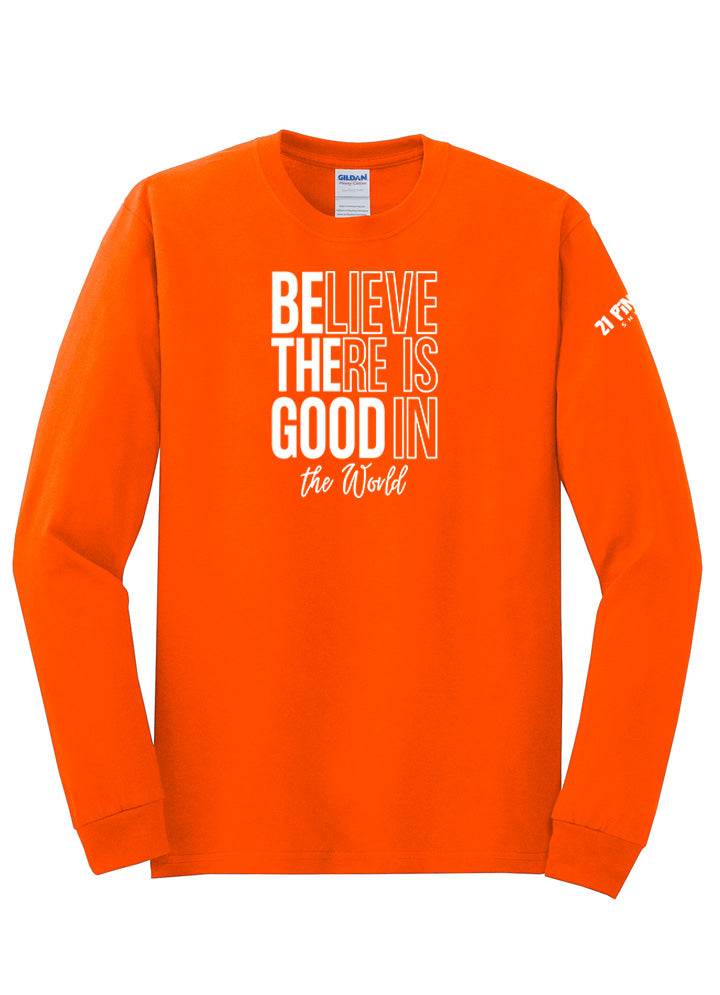 Believe There Is Good In The World Long Sleeve Tee