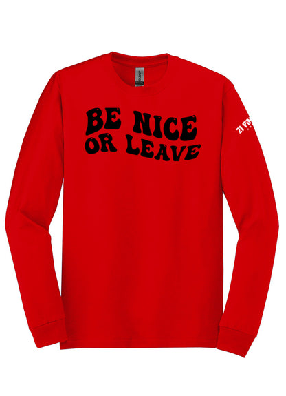 Be Nice or Leave Long Sleeve Tee