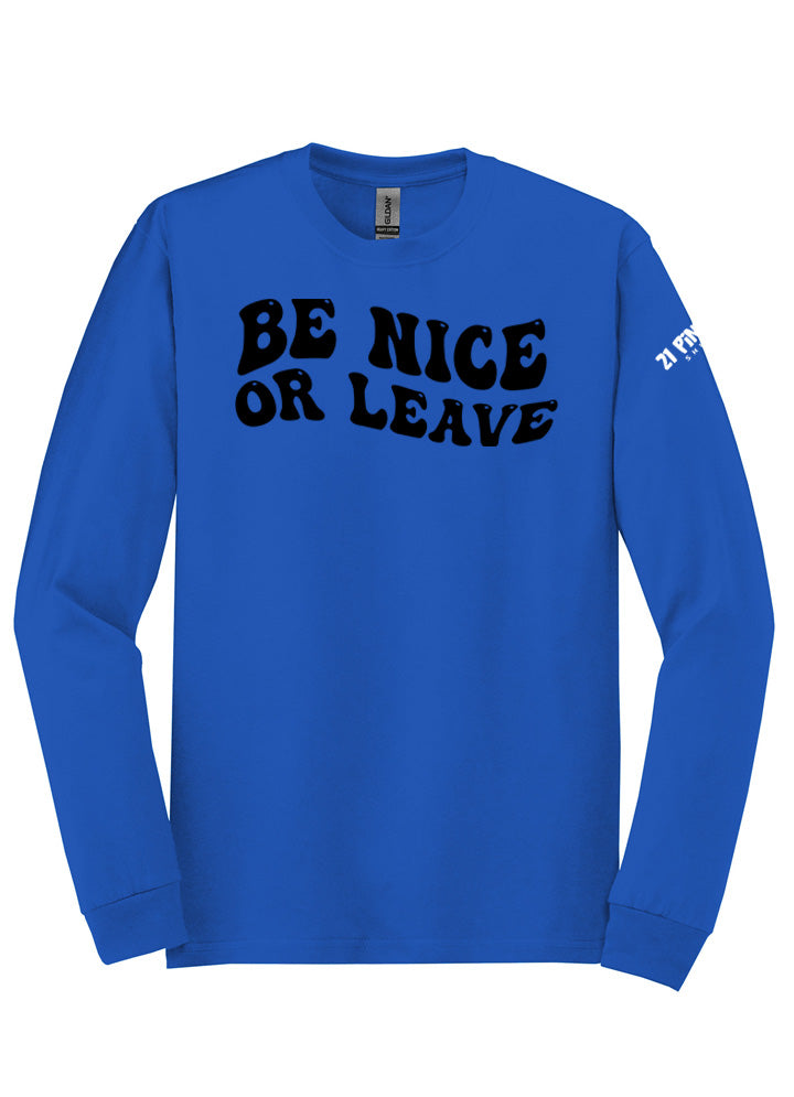 Be Nice or Leave Long Sleeve Tee