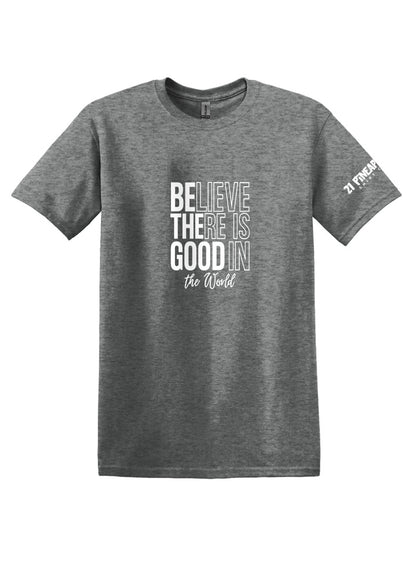 Believe There Is Good In The World Softstyle Tee