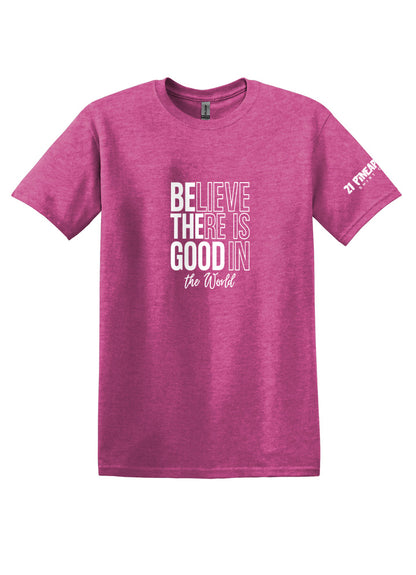 Believe There Is Good In The World Softstyle Tee