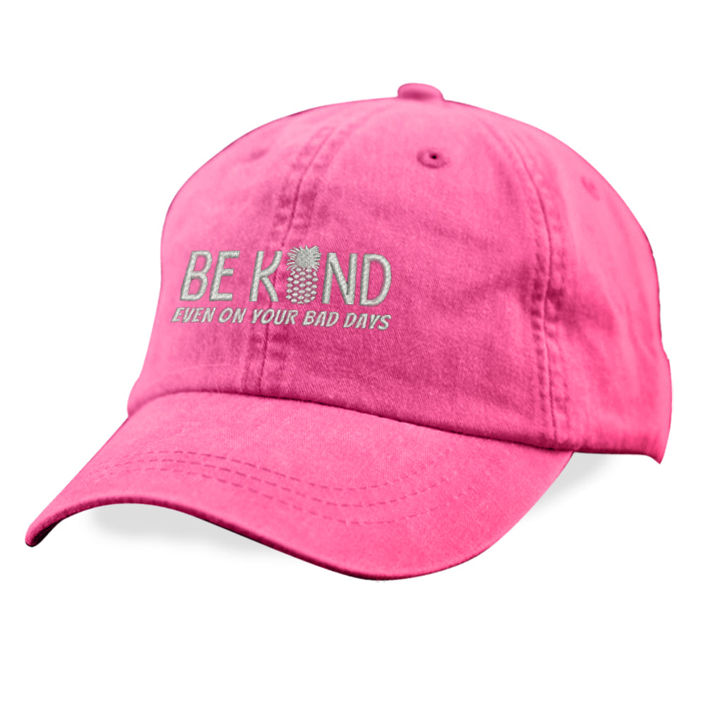 Be Kind Even On Your Bad Days Twill Hat