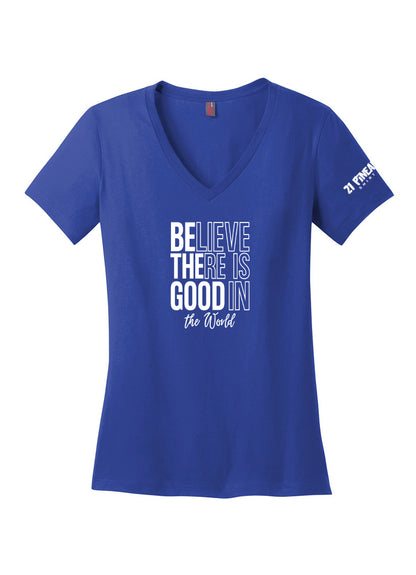 Believe There Is Good In The World Women's V-Neck Tee