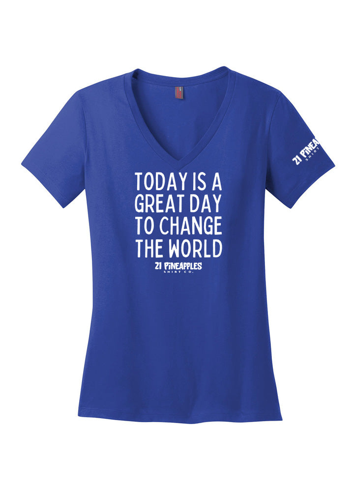 Great Day To Change The World Women's V-Neck Tee
