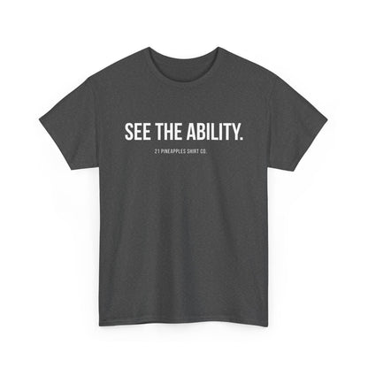 See The Ability White Tee