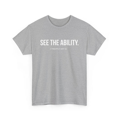 See The Ability White Tee