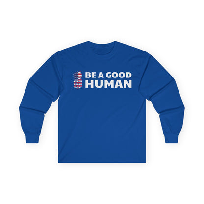 Be A Good Human American Flag Long Sleeve Tee