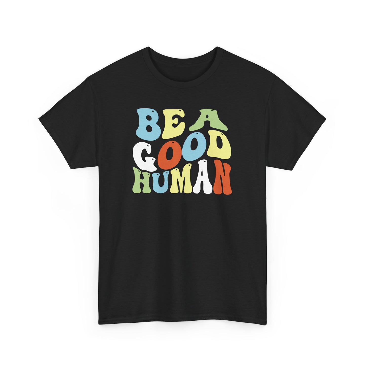Be A Good Human Groovy Tee