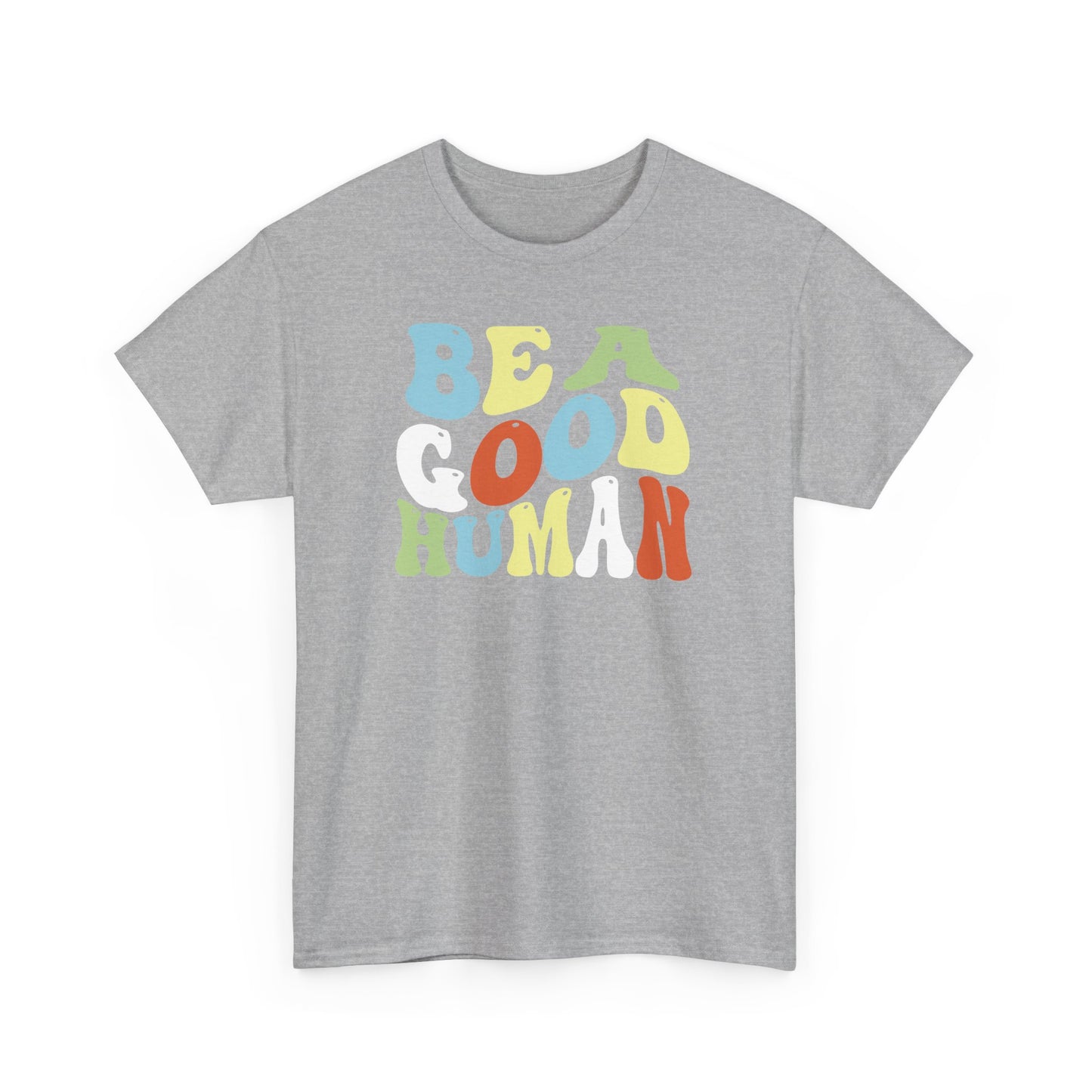 Be A Good Human Groovy Tee