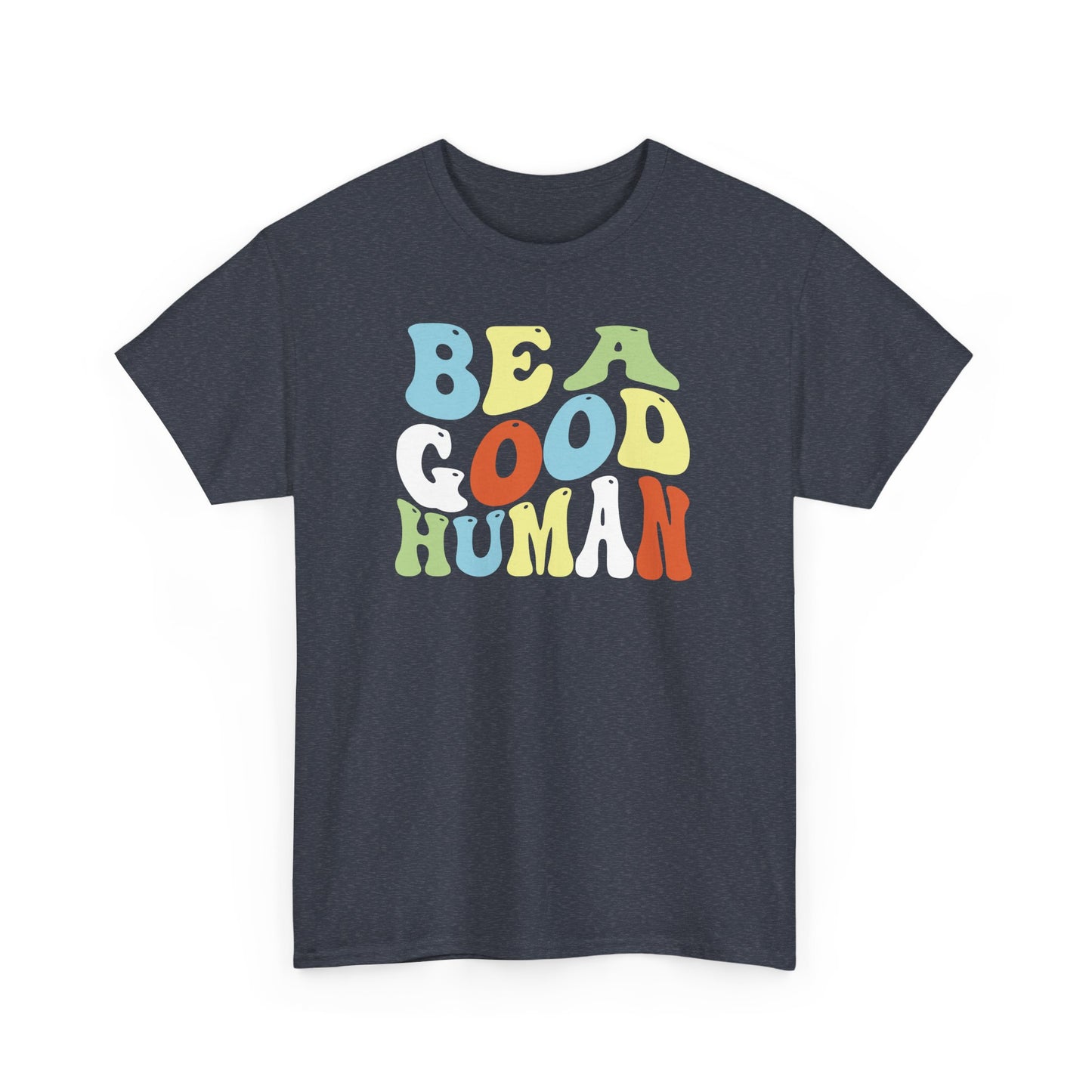 Be A Good Human Groovy Tee