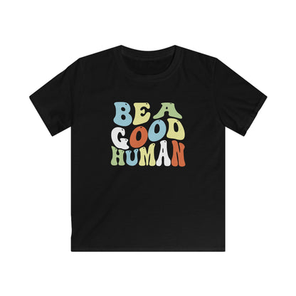 Be A Good Human Groovy YOUTH TEE