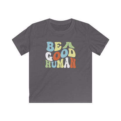 Be A Good Human Groovy YOUTH TEE