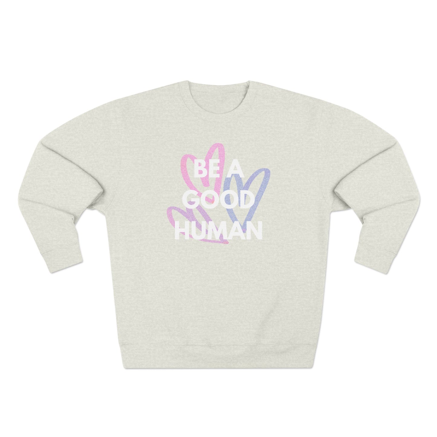 Be A Good Human Hearts Crewneck