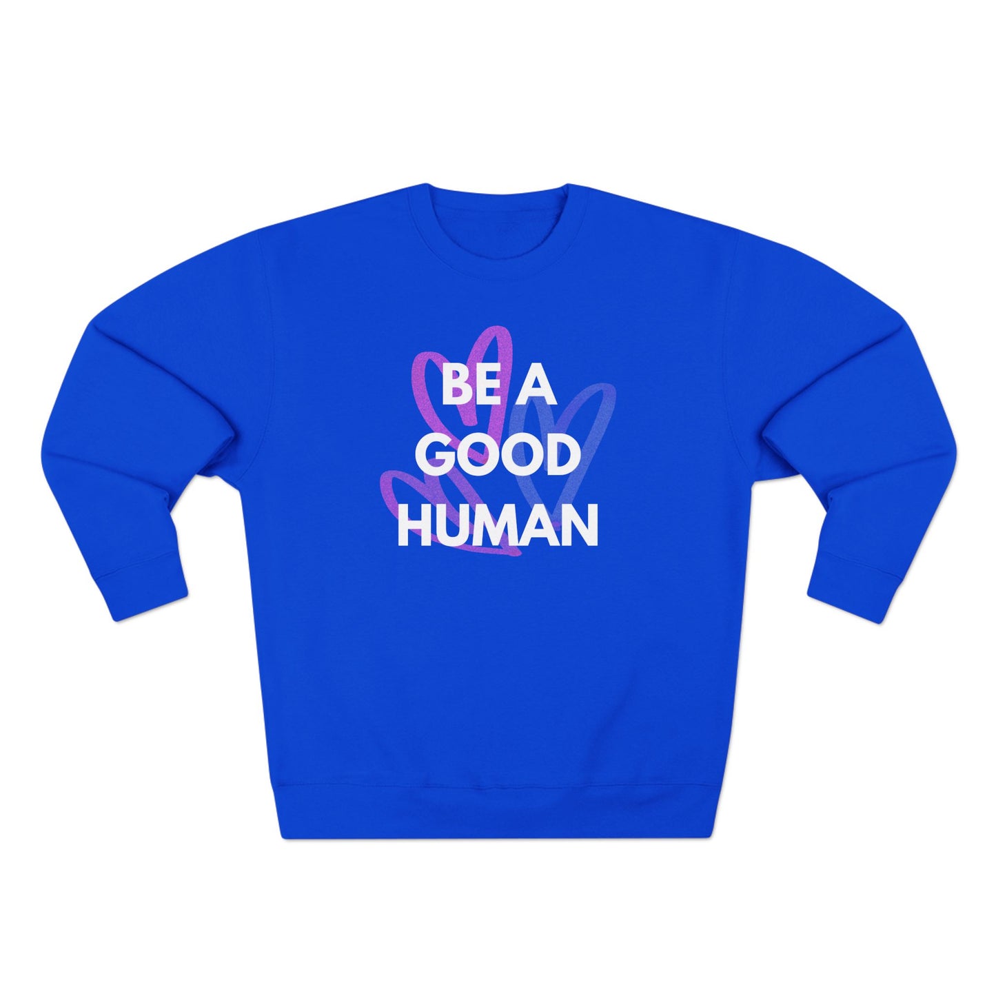 Be A Good Human Hearts Crewneck