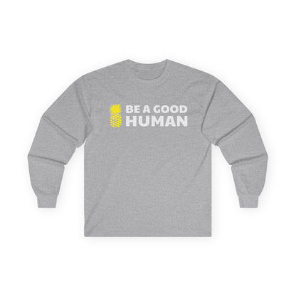 Be A Good Human Main Long Sleeve Tee
