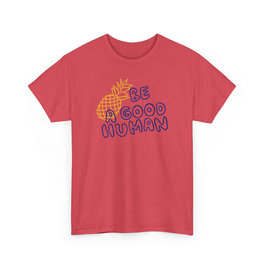 Be A Good Human Pineapple Tee