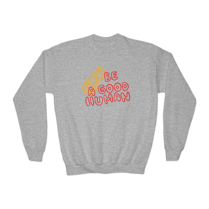 Be A Good Human Pineapple YOUTH Crewneck