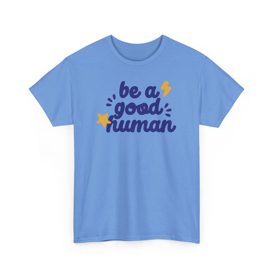 Be A Good Human Star Tee