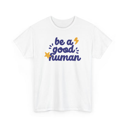 Be A Good Human Star Tee