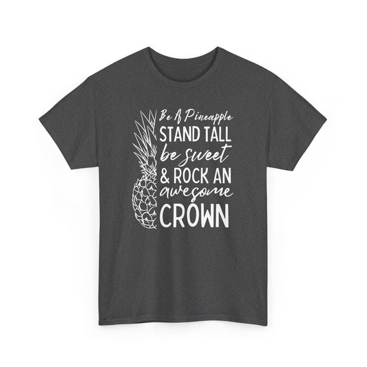 Be A Pineapple Tee